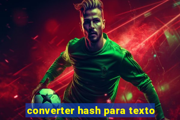 converter hash para texto